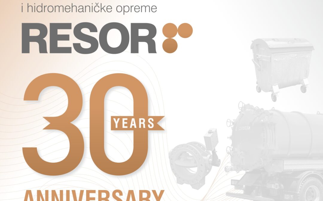 30 godina uspešnog poslovanja kompanije RESOR